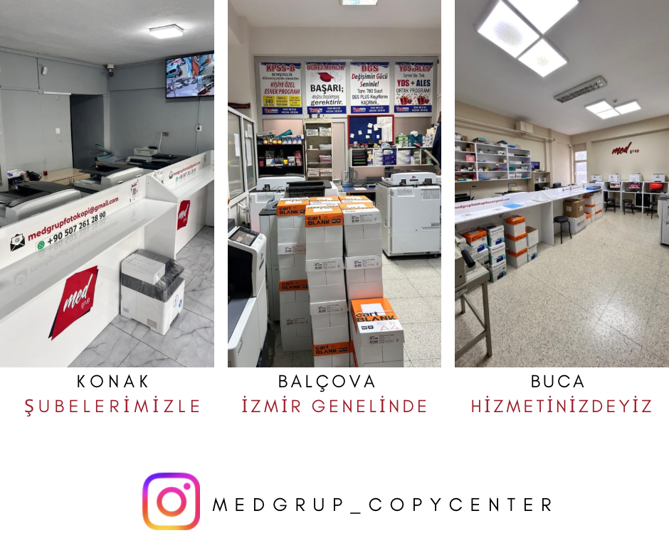 MEDGRUP FOTOKOPI MERKEZLERI KONAK TEL : 05072612890 BUCA TEL: 05514049126 BALÇOVA TEL : 05064408387